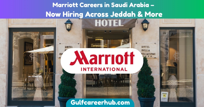 Marriott Careers in Saudi Arabia – Now Hiring Across Jeddah & More