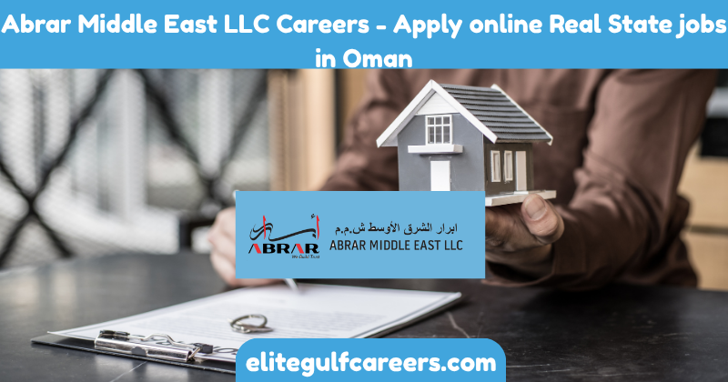 Abrar Middle East LLC Careers - Apply online Real State jobs in Oman